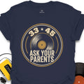 Ask Your Parents Music T-Shirt