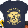 Dont Stop Retrieving Music T-Shirt