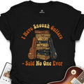 Enough Guitars T-Shirt