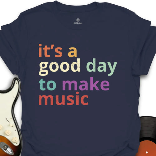 Good to Make Music T-Shirt