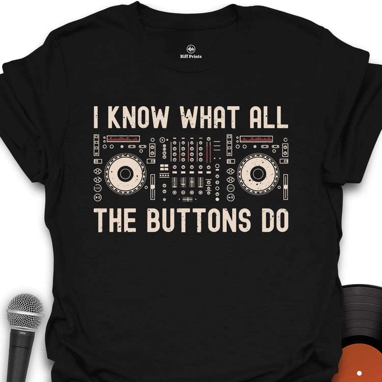 I Know All The Buttons DJ T-Shirt