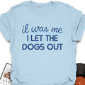 It Was Me T-Shirt