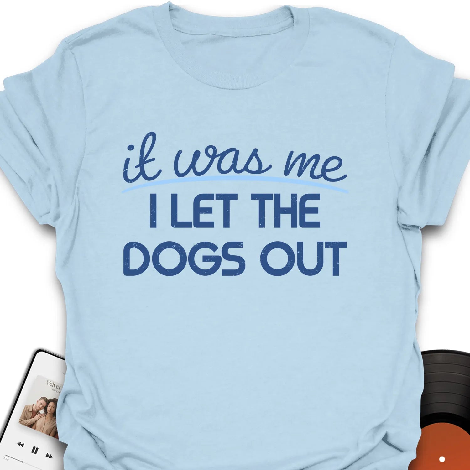 It Was Me T-Shirt