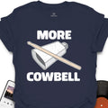 More Cowbell T-Shirt