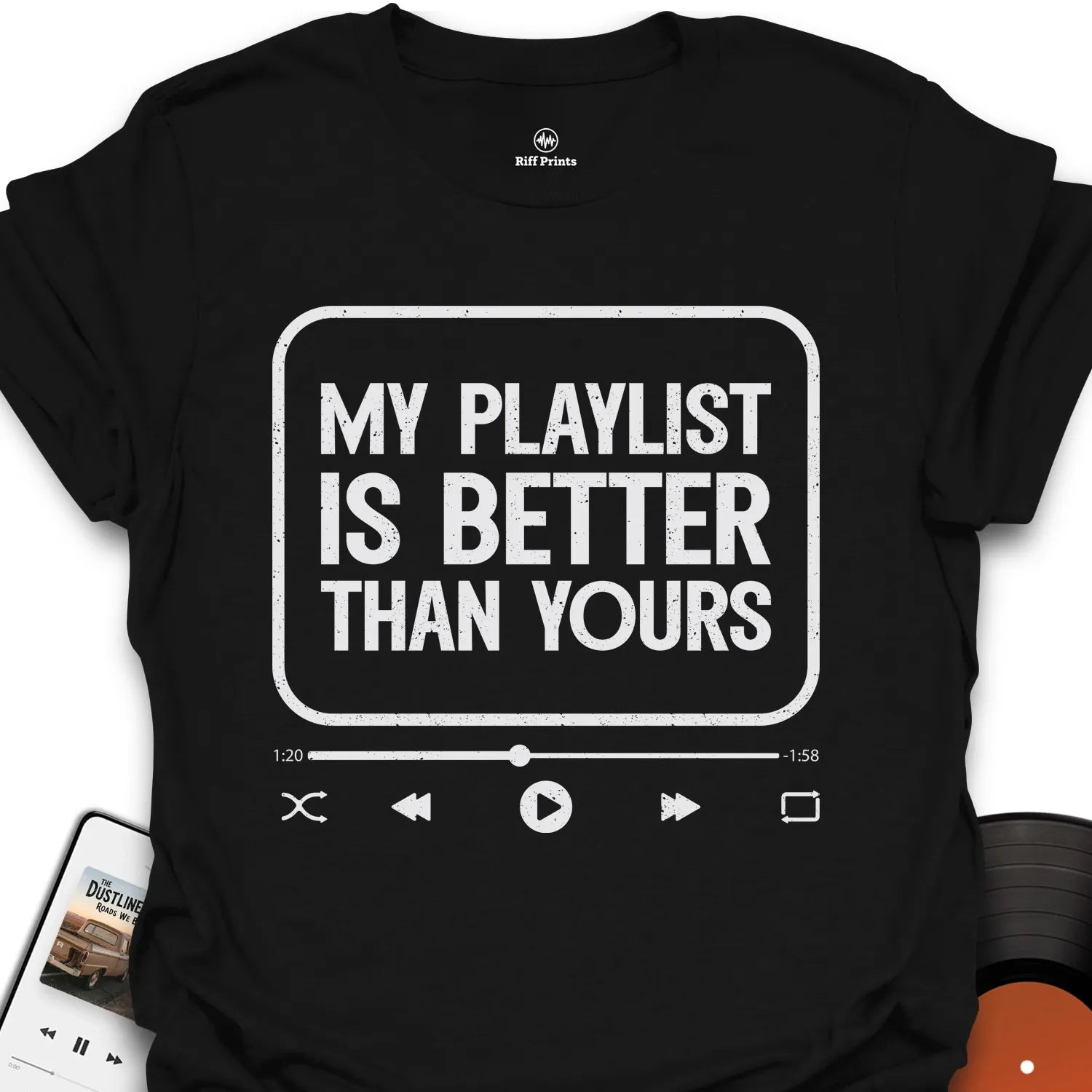 My Playlist is Better Music T-Shirt