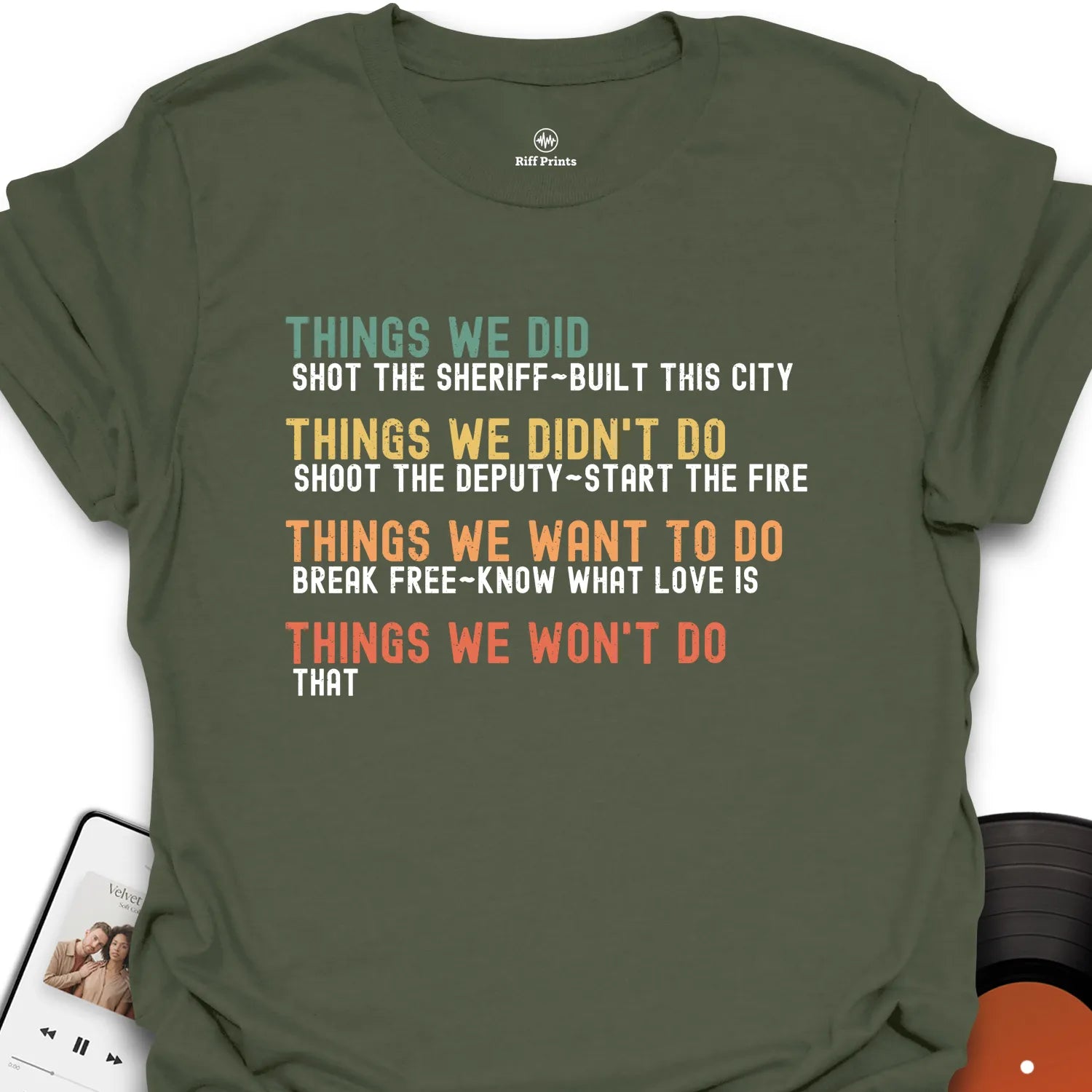 What We Did T-Shirt